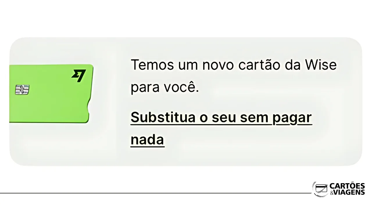 Trocar cartão Wise: saiba por que solicitar a substituição agora