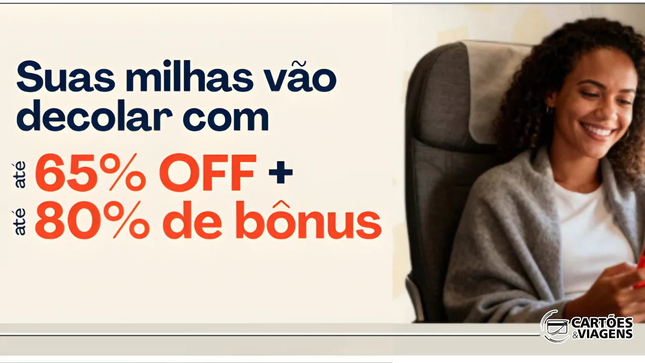 Milhas Smiles com Desconto: até 65% OFF e 80% de Bônus!