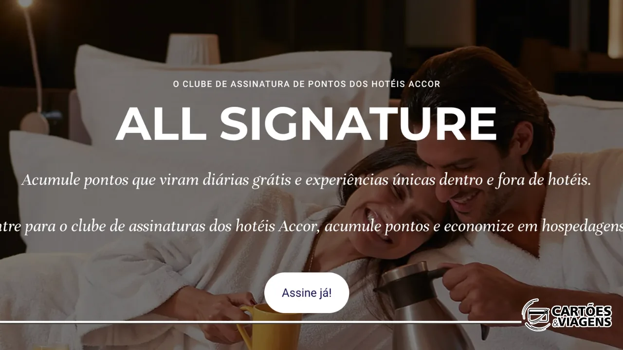 Black Friday ALL Accor 2025: Descontos de até 30% na assinatura do ALL Signature