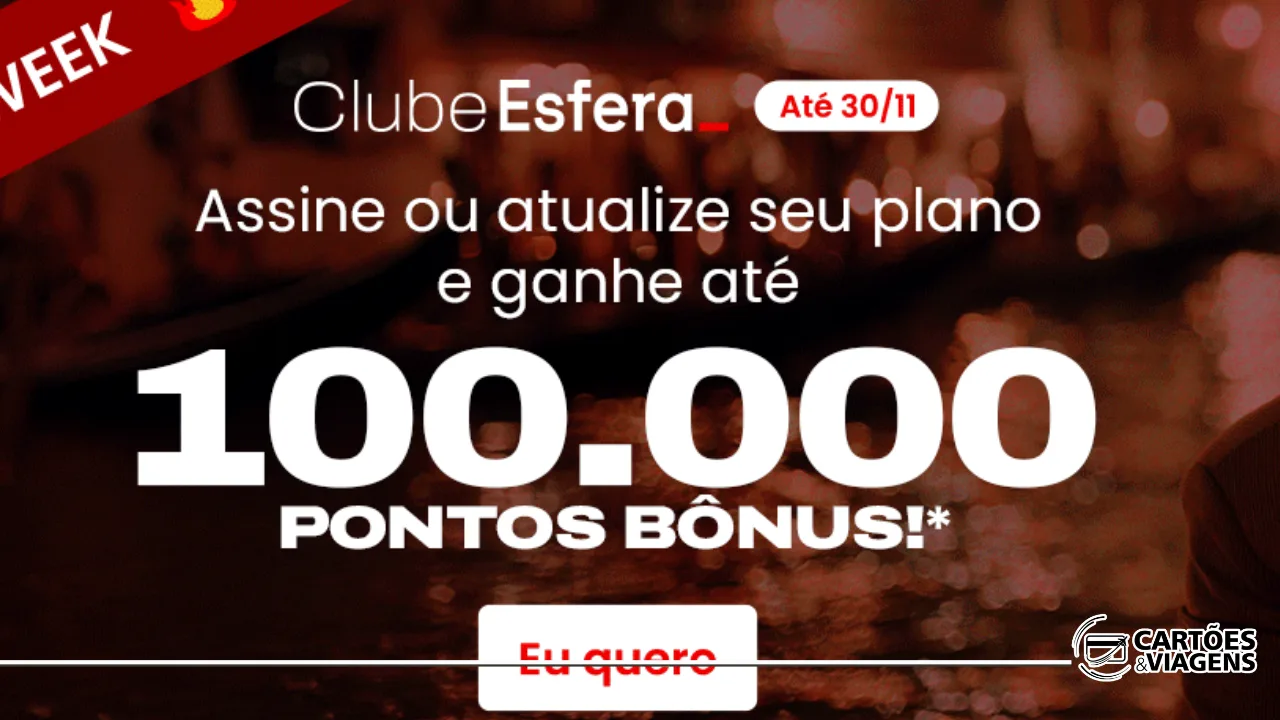Bônus Clube Esfera: até 100 mil pontos e milheiro a partir de R$ 25,40