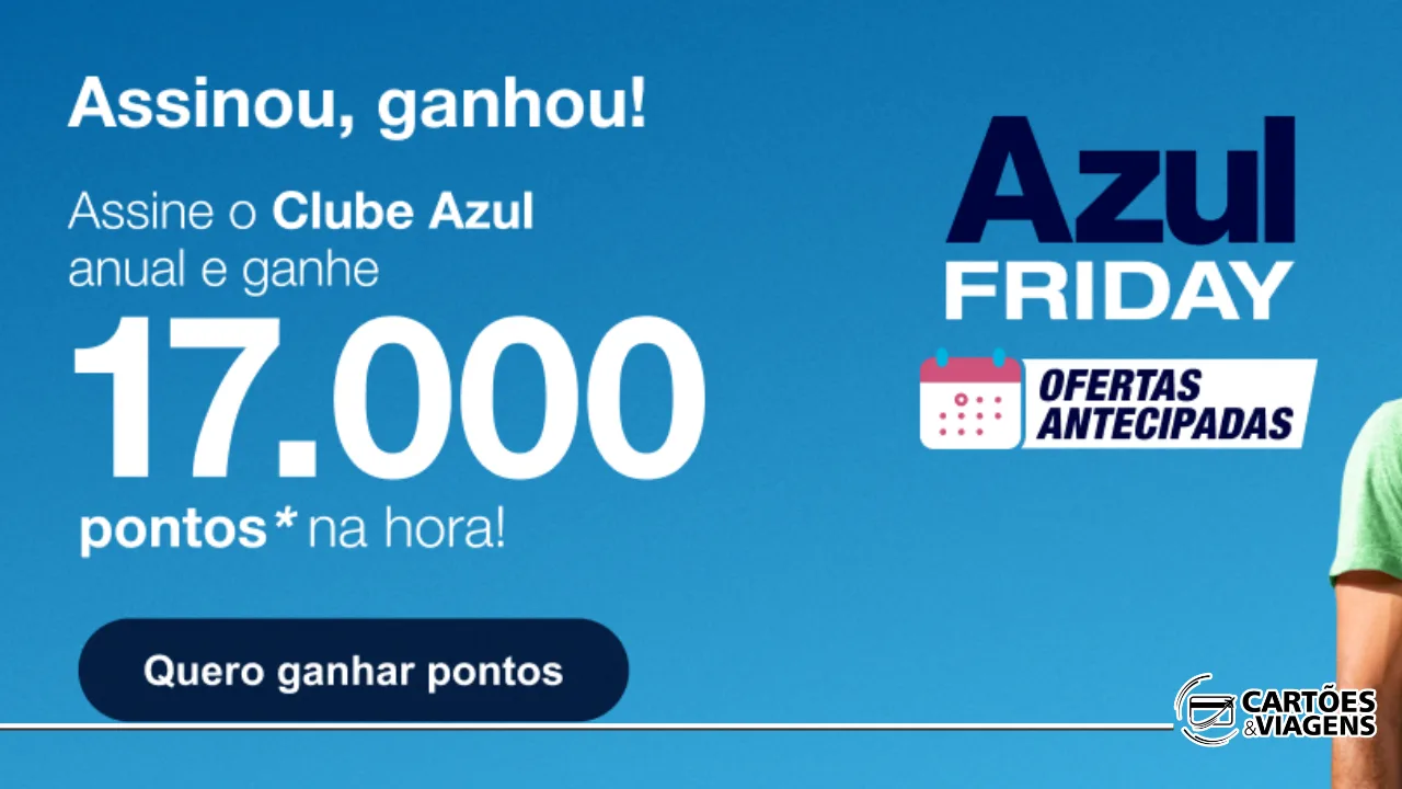 Clube Azul com Bônus: Ganhe 17.000 Pontos na Hora (Somente em 07/11/2025)