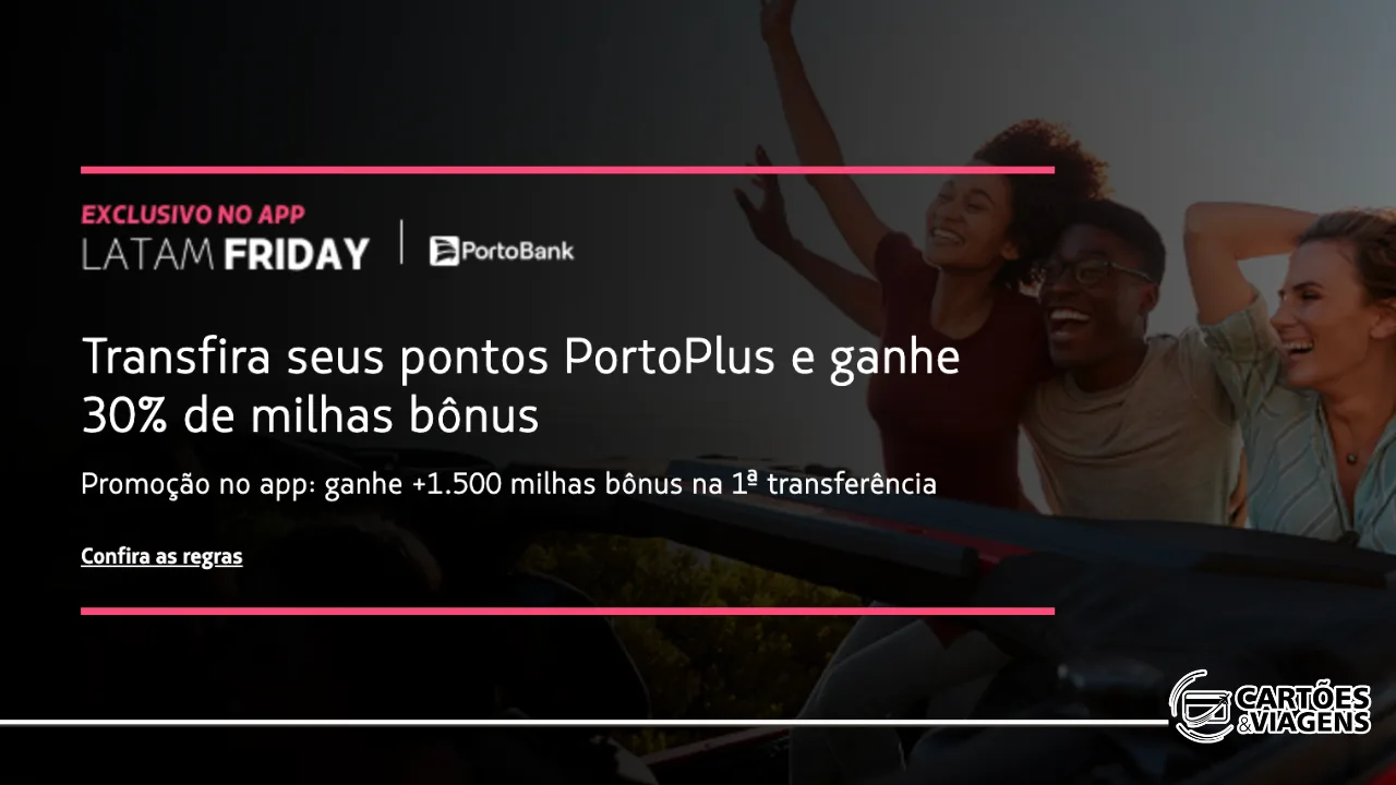 Latam e PortoPlus com bônus: transfira pontos e ganhe até 30% + 1.500 milhas extras