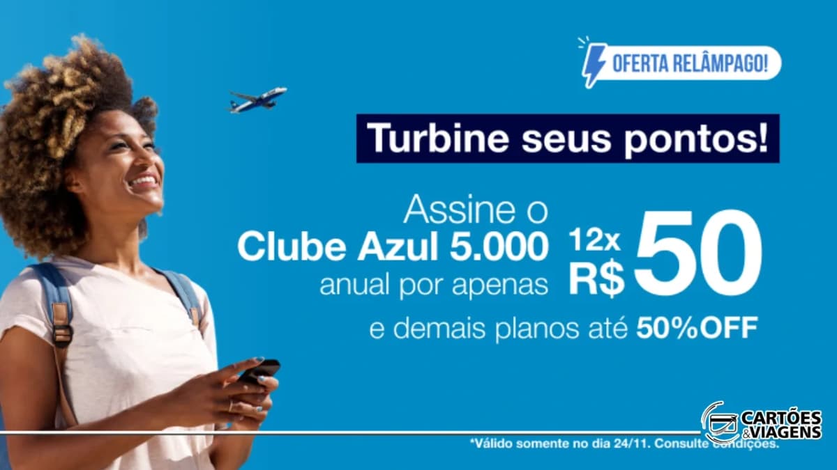 Oferta Relâmpago Clube Azul: descontos de até 50% para entrar no Clube (24/11/2025)