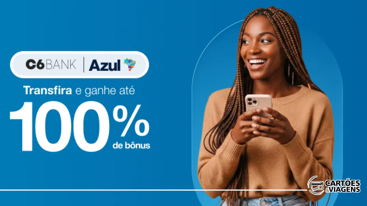 Azul e C6 Bank com bônus: transfira seus pontos e ganhe até 100% na promoção de dezembro